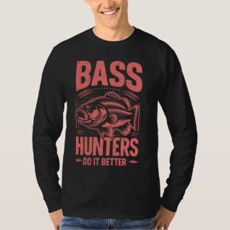Bass Jäger machen es besser, Basefischen T-Shirt