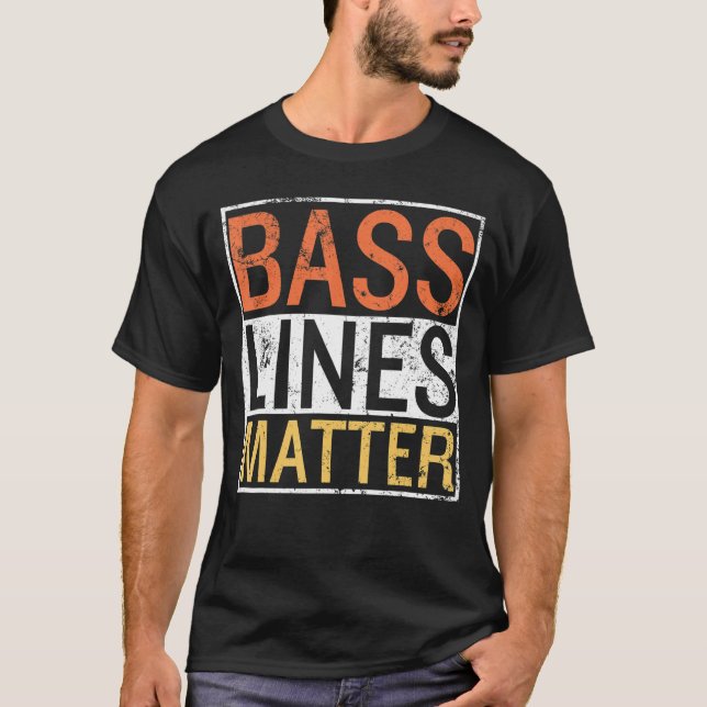 Bass Lines Matter Bass Gitarrist Player Band Bassi T-Shirt (Vorderseite)