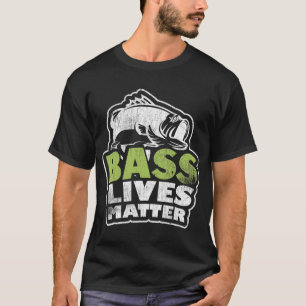 Bass Lives Matter T-Shirt