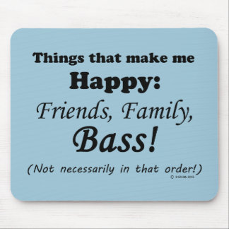 Bass macht mich glücklich mousepad