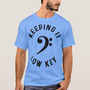 Bass Player Behalte es Low Key Funny Bass Gitarre T-Shirt