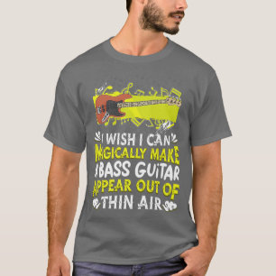 Bass Player Music Musician Bassist Magischer Bass  T-Shirt