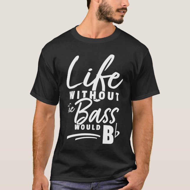 Bass Player Saying Bassist Electric Bass T-Shirt (Vorderseite)