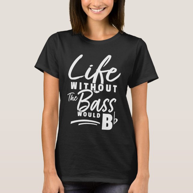 Bass Player Saying Bassist Electric Bass T-Shirt (Vorderseite)