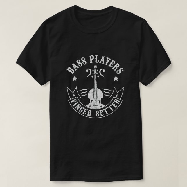 Bass Players Finger Better T-Shirt (Design vorne)