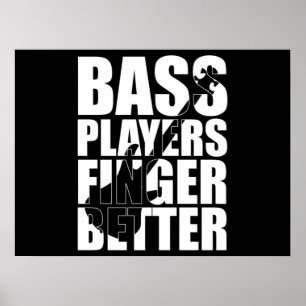 Bass players fingers better poster