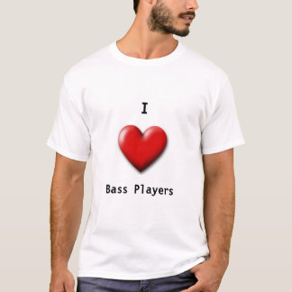 Bass-Spieler der Liebe I T-Shirt