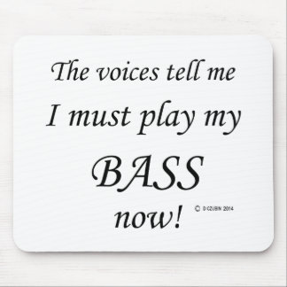 Bass-Stimmen sagen, müssen spielen Mousepad