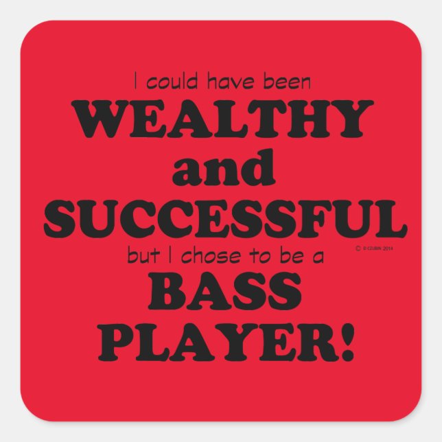 Bass Wealthy & Successful Square Sticker (Vorderseite)