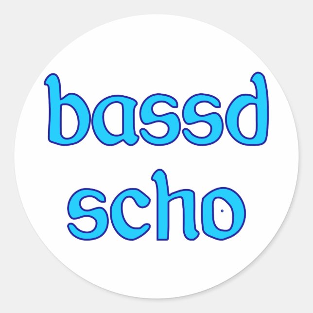 bassd scho paßt schon bayrisch Bayern Runder Aufkleber (Vorderseite)