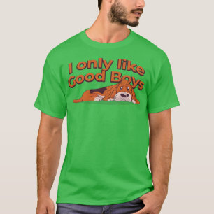 Basset Hound Hund Lover Ich mag nur gute Jungs T-Shirt