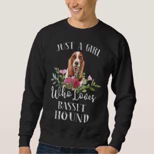 Basset Hound Hund Lover - Nur ein Mädchen, das Lie Sweatshirt