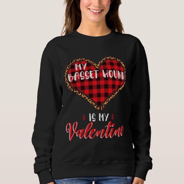 Basset Hound Is My Valentine Heart Dog Leopard Buf Sweatshirt (Vorderseite)