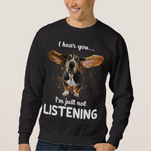 Basset-Hund höre ich, dass du kein Design hörst Sweatshirt