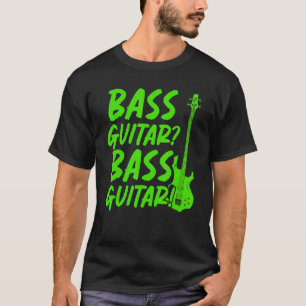 Bassgitarrist Rockmusik Bassgitarrist Musik T-Shirt