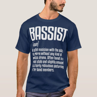 Bassist Definition Musiker Bass Player 1  T-Shirt