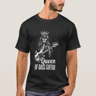 Bassist Musiker - Gitarrist Königin der Bassgitarr T-Shirt