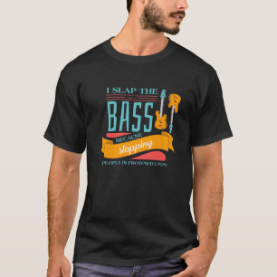 Bassist Rock Musician - Gitarrist Bass Guitar T-Shirt