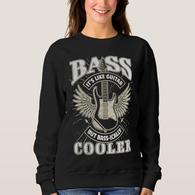 Bassist Saying Bass Player Sweatshirt (Vorderseite)