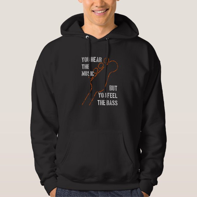 Bassists like it deeper bass notes you feel the ba hoodie (Vorderseite)