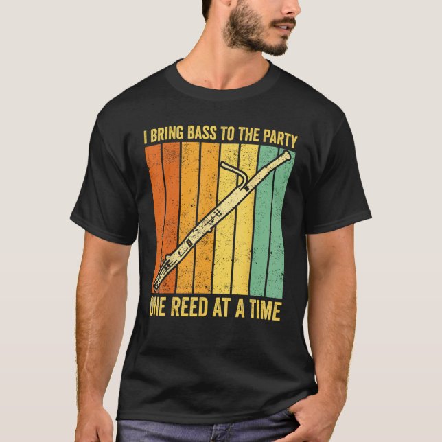 Bassoon Bassoonist I Bring Bass To Party One Reed  T-Shirt (Vorderseite)
