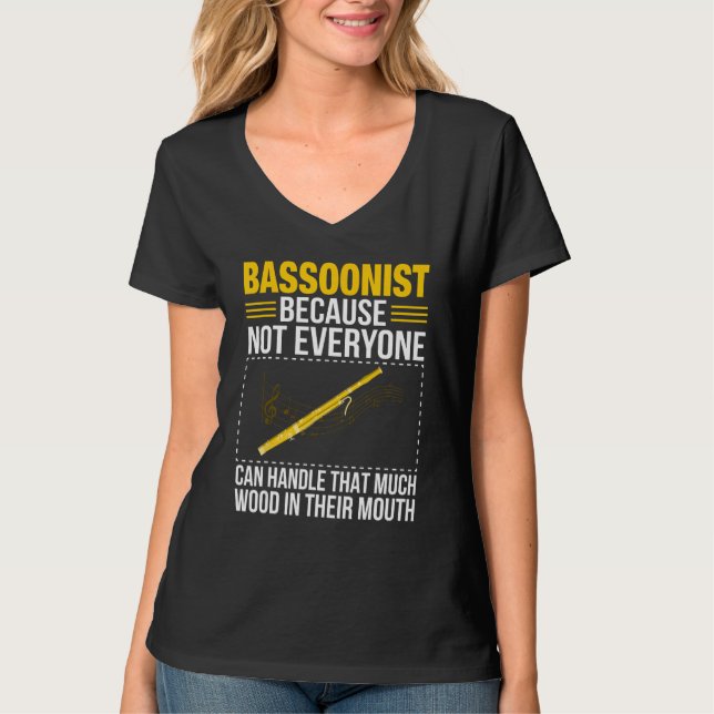 Bassoon Bassoonist Not Everyone Can Handle Wood In T-Shirt (Vorderseite)