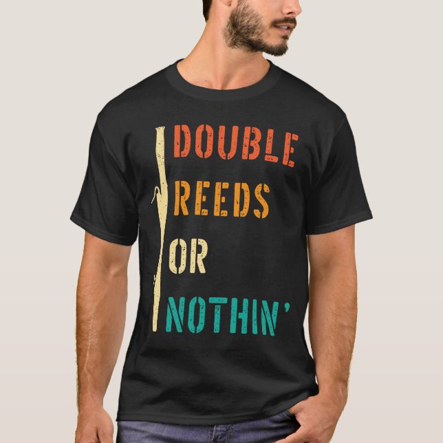 Bassoon Double Reed oder Nothing Bassoonist T-Shirt (Vorderseite)