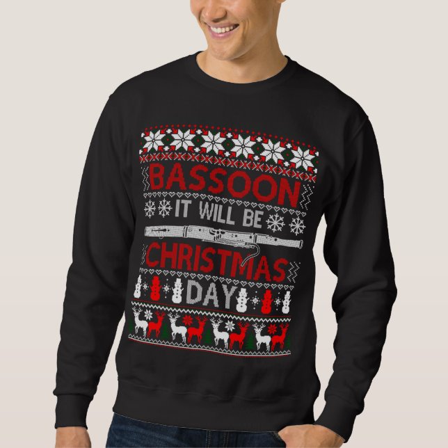 Bassoon Es wird Weihnachtsgeschenk Ugly Xmas Sw Sweatshirt (Vorderseite)