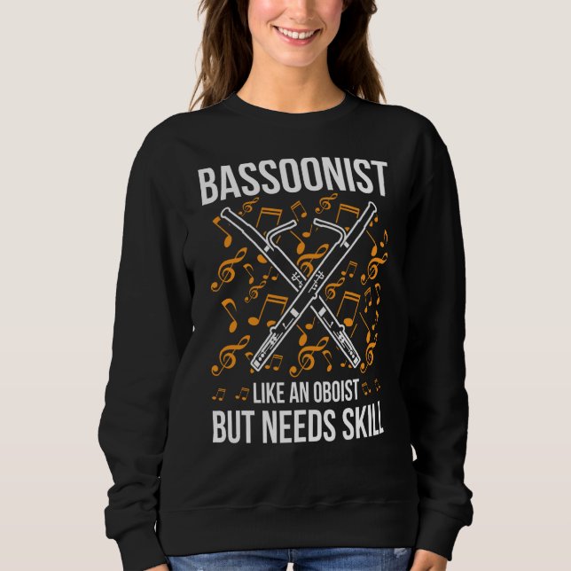 Bassoon For Bassoon Player Bassoon Musician Bassoo Sweatshirt (Vorderseite)
