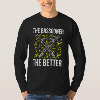 Bassoon For Bassoon Player Bassoon Musician Bassoo T-Shirt