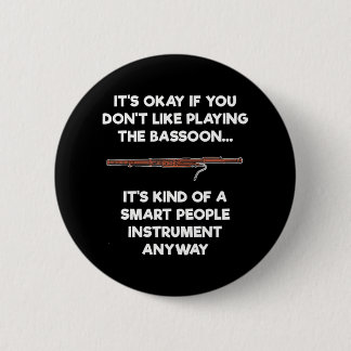 Bassoon Funny Smart People Bassoon Player Button