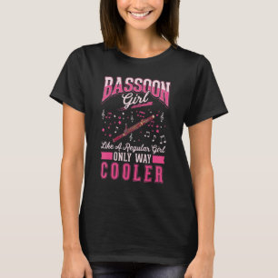 Bassoon Girl Wie ein normales Mädchen nur viel coo T-Shirt