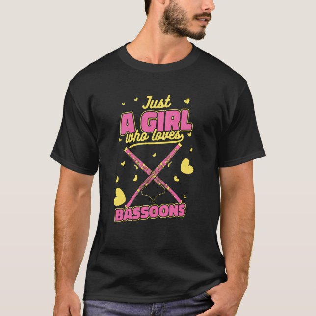 Bassoon Just a girl who loves bassoons T-Shirt (Vorderseite)
