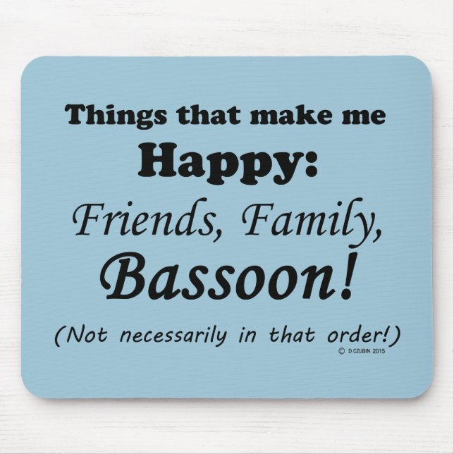 Bassoon macht mich glücklich mousepad (Vorne)