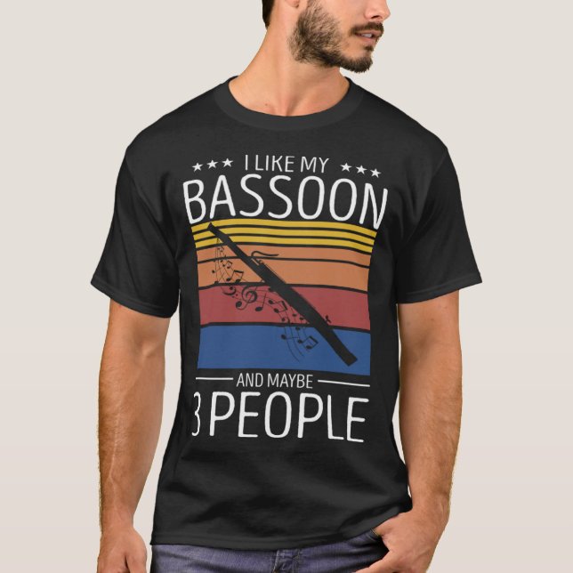 Bassoon Player Quote for Orchestra Woodwind 3 T-Shirt (Vorderseite)