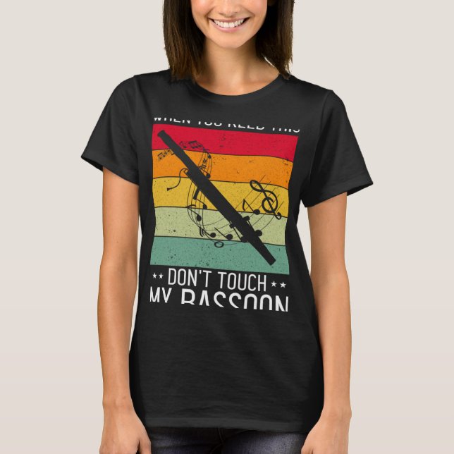 Bassoon Quote für Bassoonist 5 T-Shirt (Vorderseite)