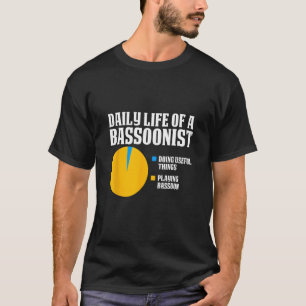 Bassoon Tägliches Leben des Bassoonisten 1 Tun Din T-Shirt