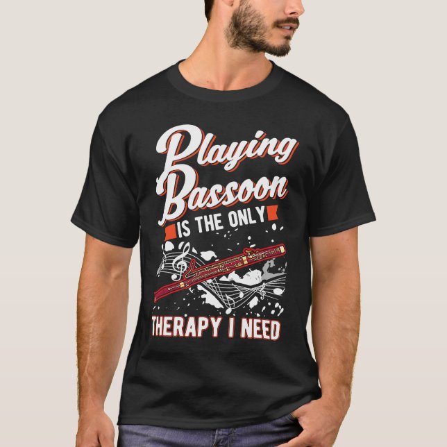 Bassoon Therapy Bassoon Player Bassoonist T-Shirt (Vorderseite)