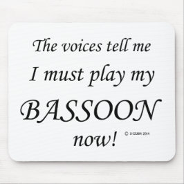 Bassoon Voices sagen, müssen spielen Mousepad