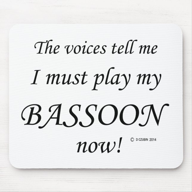 Bassoon Voices sagen, müssen spielen Mousepad (Vorne)