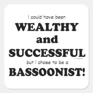 Bassoon Wealthy & Successful Square Sticker