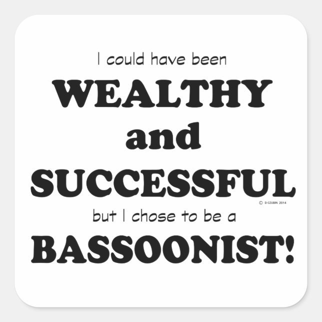 Bassoon Wealthy & Successful Square Sticker (Vorderseite)