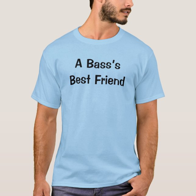 Bass's bester Freund Funny Musical Instrument T-Shirt (Vorderseite)