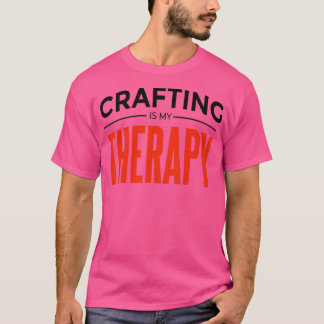 Basteln ist meine Therapie 1 T-Shirt