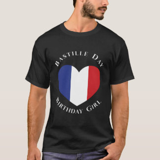 Bastille Day Birthday Girl 14. Juli Französische F T-Shirt