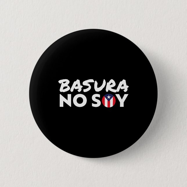 Basura No Soy Puerto Rico Flag I'm Not Garbage Wel Button (Vorderseite)