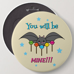 Bat Craving Lollipops - You Will Be Mine Button