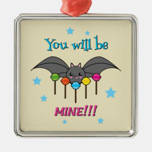 Bat Craving Lollipops - You Will Be Mine Ornament Aus Metall