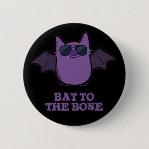 Bat to the Bone Funny Animal Pub Dark BG Button