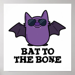 Bat to the Bone Funny Animal Puff Poster